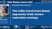 GW4 Water Security Alliance Seminar Series: The CaBA (Catchment Based Approach) chalk stream restoration strategy