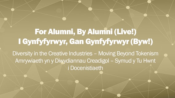For Alumni, By Alumni (Live!) - Diversity in the Creative Industries – Moving Beyond Tokenism