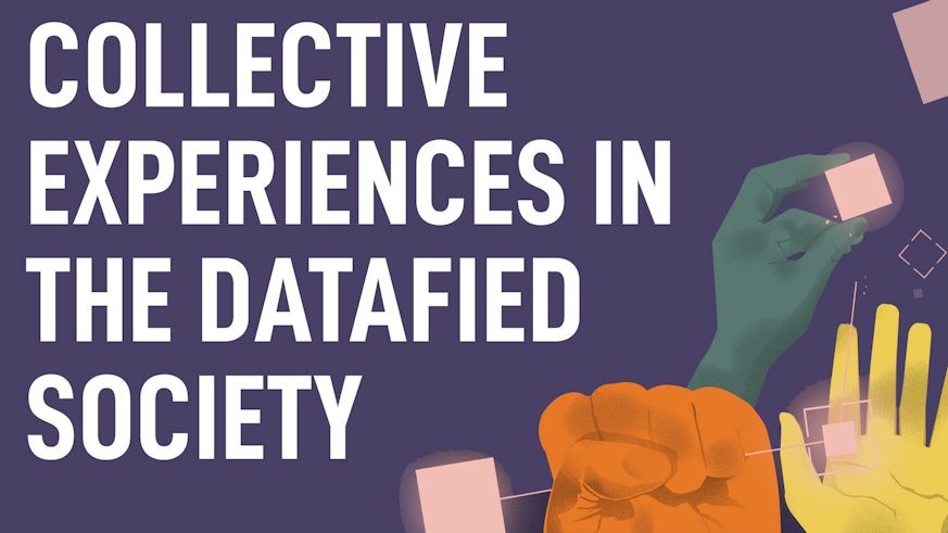 Collective Experiences in the Datafied Society