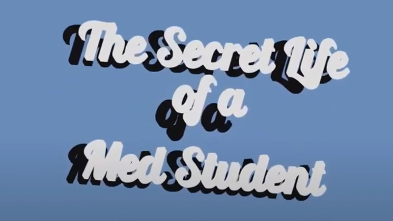 The secret life of a med student