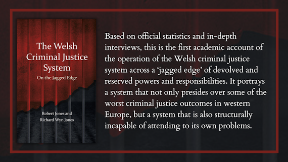The Welsh Criminal Justice System by Robert Jones and Richard Wyn Jones