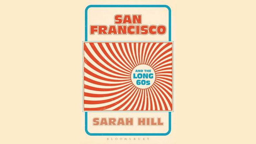 Cover of Dr Hill's San Francisco in the Long 60s book