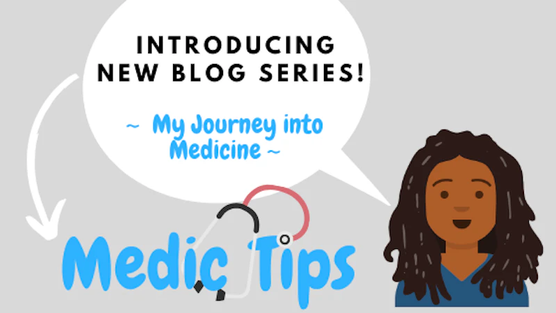 Introducing new blog series: My Journey Into Medicine