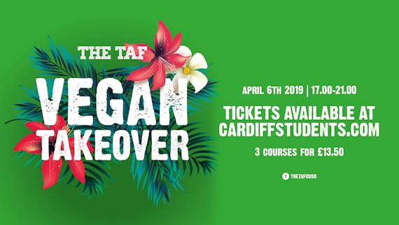 Vegan Takeover - tickets are available at cardiffstudents.com