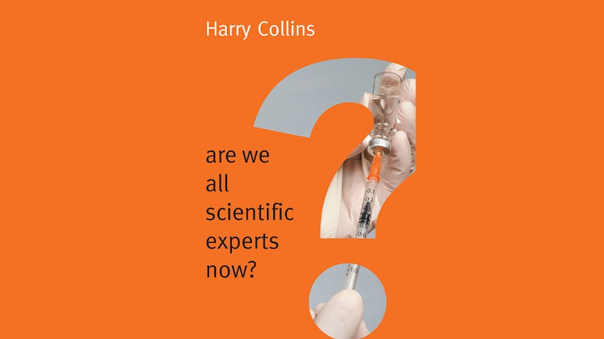 Cover of Are We All Scientific Experts Now by Harry Collins